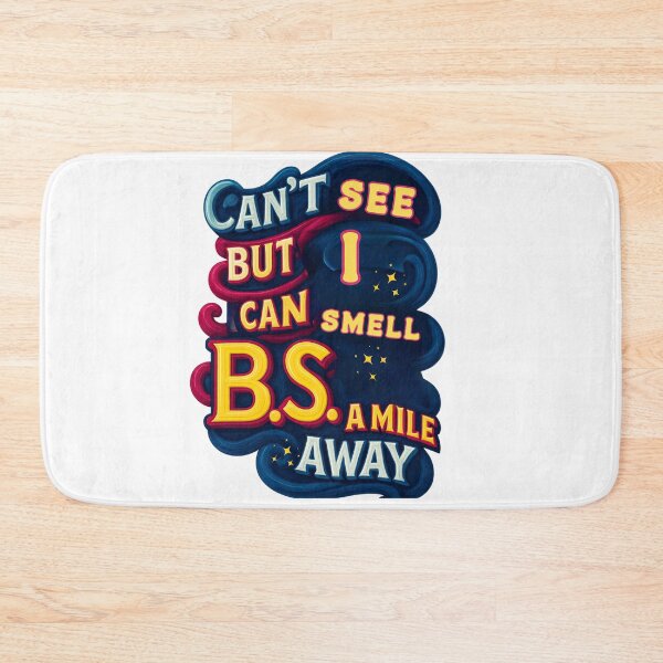 Item preview, I Smell B.S. a Mile Away designed and sold by bazstees54.