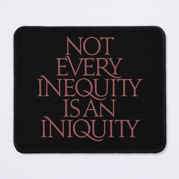 Item preview, Not every inequity is an iniquity. v.5 designed and sold by x1brett.