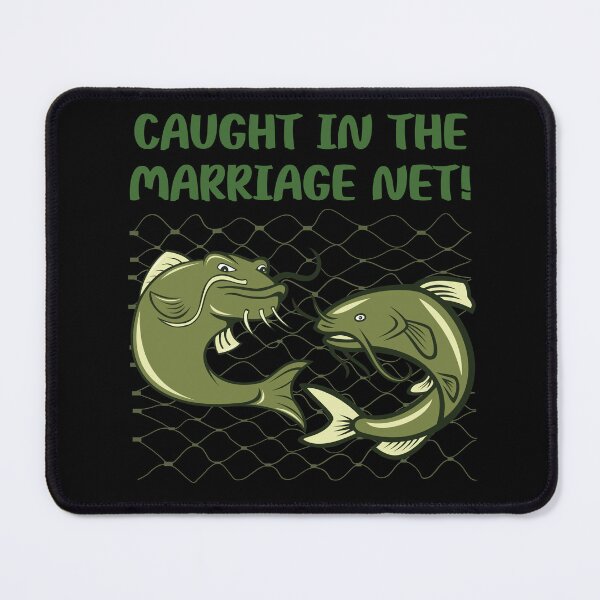 Item preview, Caught in the Marriage Net – Funny Fishing & Marriage Pun Design designed and sold by JAGA-ALIME.