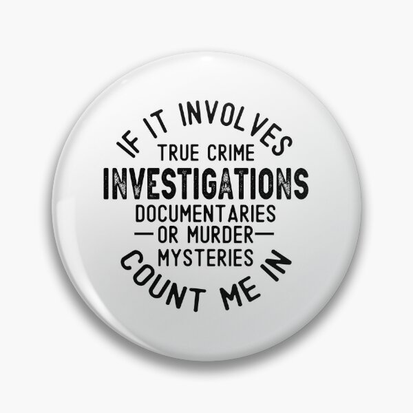 Item preview, If It Involves True Crime, Count Me In - Murderino Gift, Crime Junkie Documentary Lover, Dark Humor Mystery Fan designed and sold by Anisadida.
