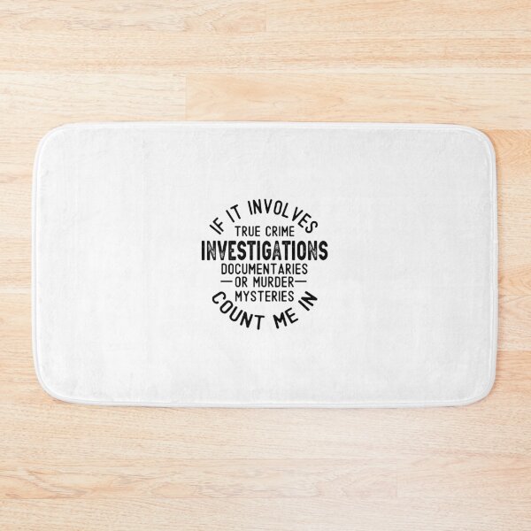 Item preview, If It Involves True Crime, Count Me In - Murderino Gift, Crime Junkie Documentary Lover, Dark Humor Mystery Fan designed and sold by Anisadida.