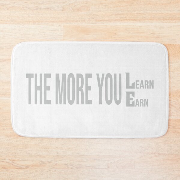 Item preview,  The More You Learn, The More You Earn  designed and sold by ArtsyExplorer.
