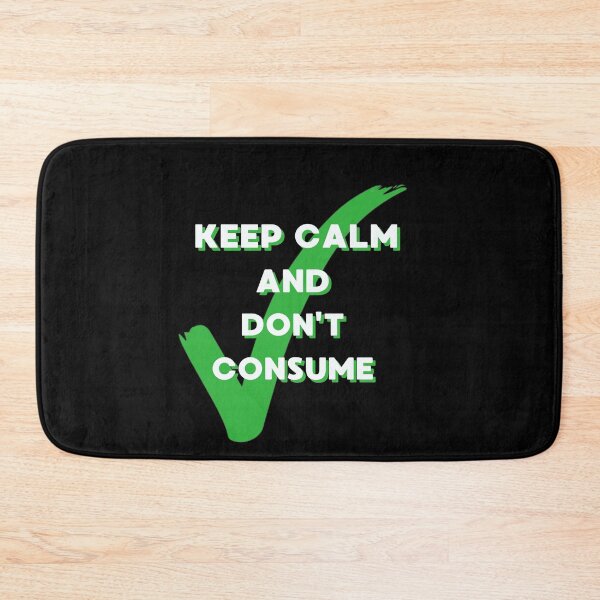Item preview, Keep Calm and Don’t Consume – Anti-Overconsumption Green Lifestyle Design designed and sold by JAGA-ALIME.