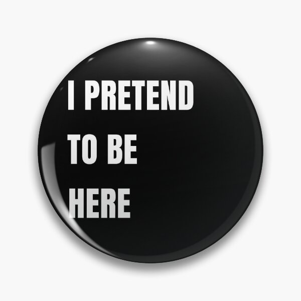 Item preview, Pretend to Be Here – Funny Quote T-Shirt Design designed and sold by JAGA-ALIME.