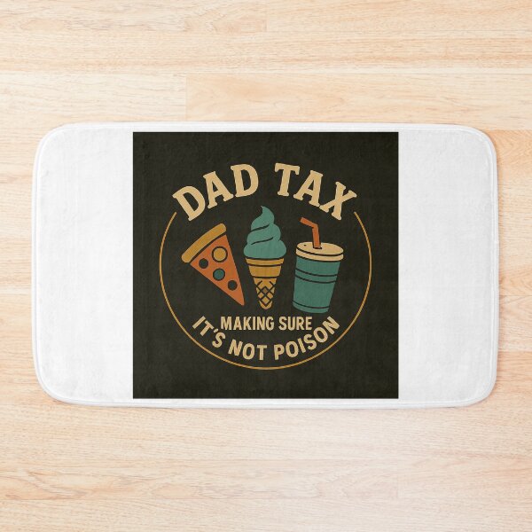 Item preview, Dad Tax Making Sure It's not Poison designed and sold by Blason.