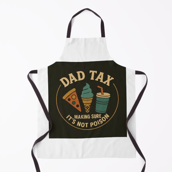 Item preview, Dad Tax Making Sure It's not Poison designed and sold by Blason.