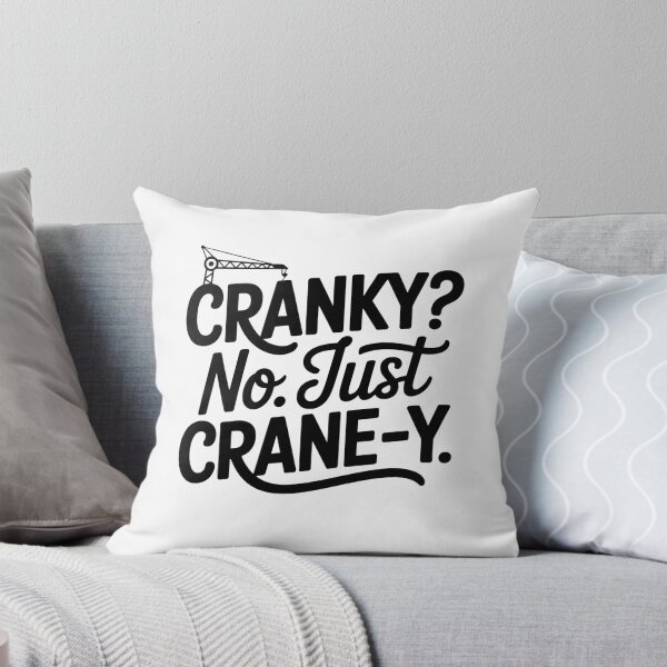 Item preview, Cranky? No. Just Crane-y - Crane Operator designed and sold by TeesYouWant.
