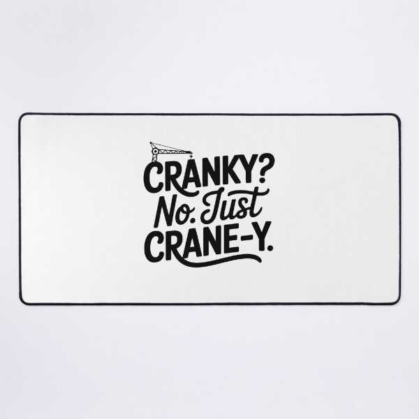 Item preview, Cranky? No. Just Crane-y - Crane Operator designed and sold by TeesYouWant.