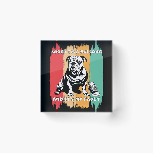 Item preview, Guilty Bulldog – Sorry I’m a Bulldog – Funny Apologetic Dog Design designed and sold by JAGA-ALIME.