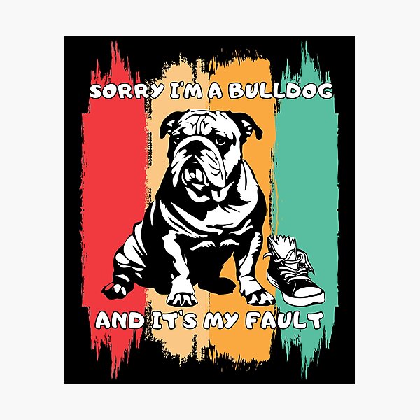 Item preview, Guilty Bulldog – Sorry I’m a Bulldog – Funny Apologetic Dog Design designed and sold by JAGA-ALIME.