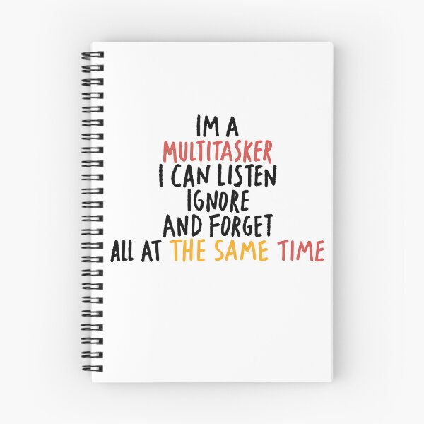 Item preview, I’m A Multitasker I Can Listen Ignore Forget At Same Time designed and sold by My Kozy Shoppe.
