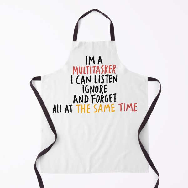 Item preview, I’m A Multitasker I Can Listen Ignore Forget At Same Time designed and sold by My Kozy Shoppe.