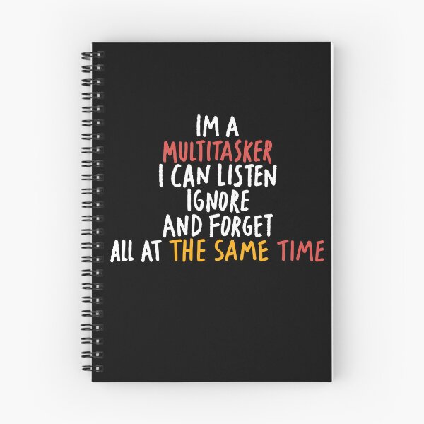 Item preview, I’m A Multitasker I Can Listen Ignore Forget At Same Time designed and sold by My Kozy Shoppe.