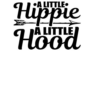 A little bit hippie a little bit hood best sale