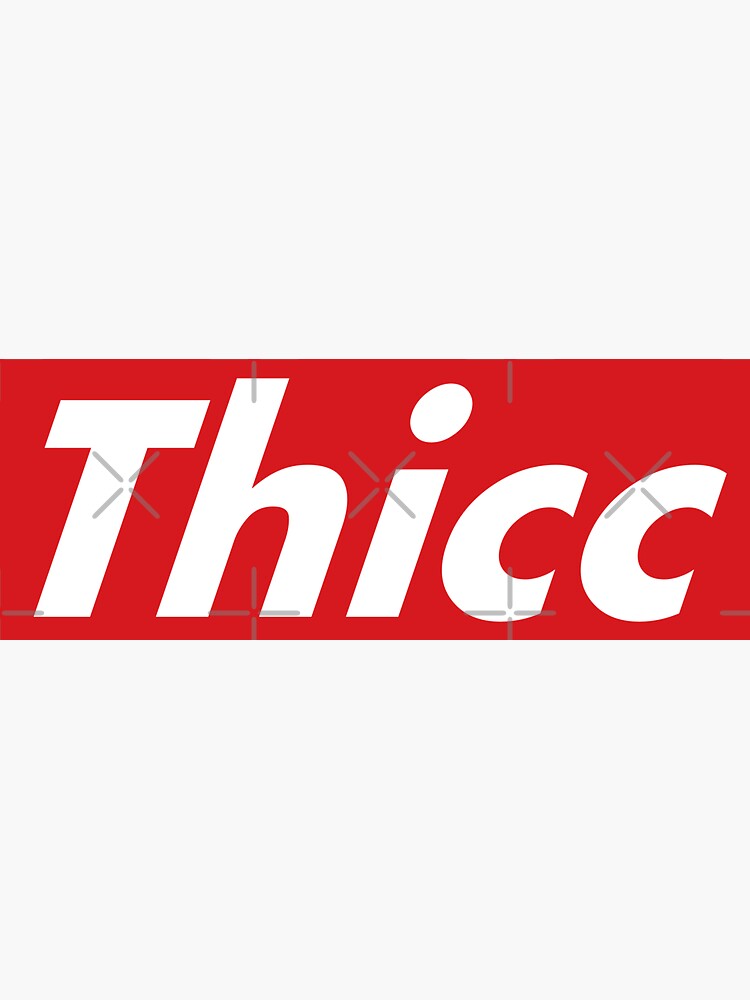 Thicc Sticker For Sale By Spoof Tastic Redbubble