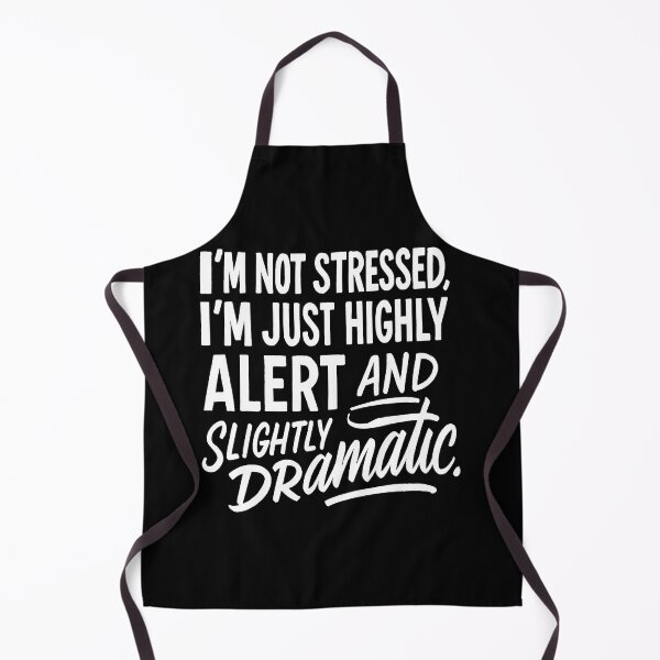 Item preview, I'm Not Stressed I'm Just Highly Alert And Slightly Dramatic designed and sold by Owcomm.