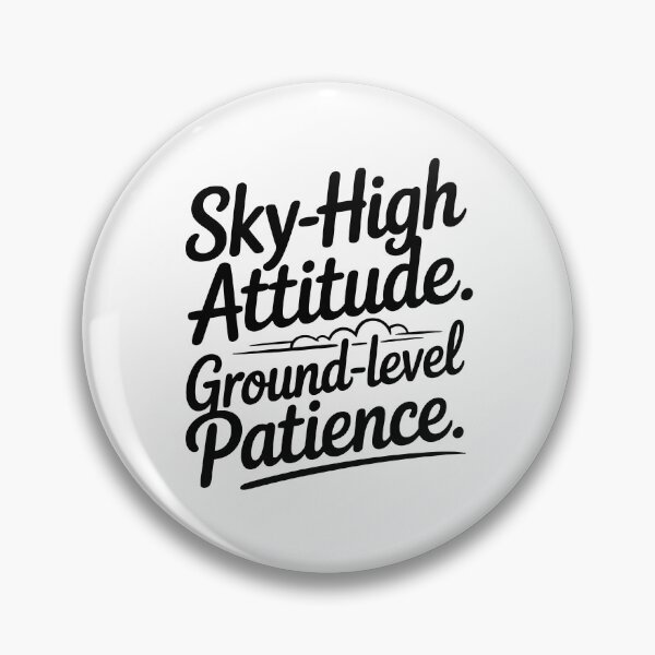 Item preview, Sky-High Attitude Ground Level Patience - Crane Operator designed and sold by TeesYouWant.