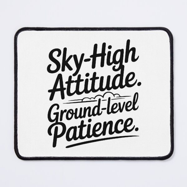 Item preview, Sky-High Attitude Ground Level Patience - Crane Operator designed and sold by TeesYouWant.