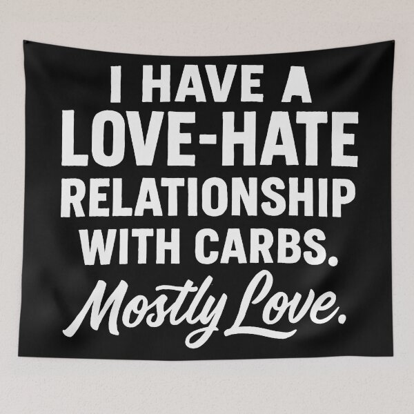 Item preview, I Have A Love Hate Relationship With Carbs Mostly Love designed and sold by Owcomm.