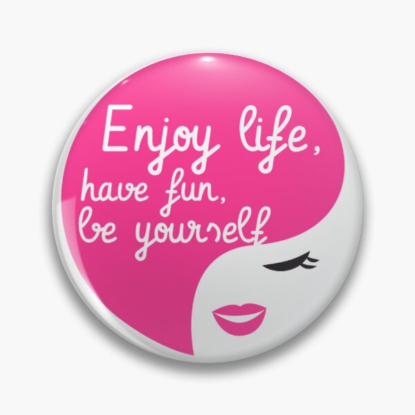 Item preview, Enjoy life, have fun, be yourself designed and sold by Zama Lifestyle.