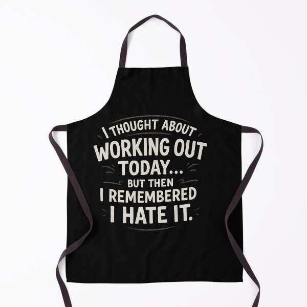 Item preview, I Thought About Working Out Today But Then I Remembered I Hate It designed and sold by Owcomm.