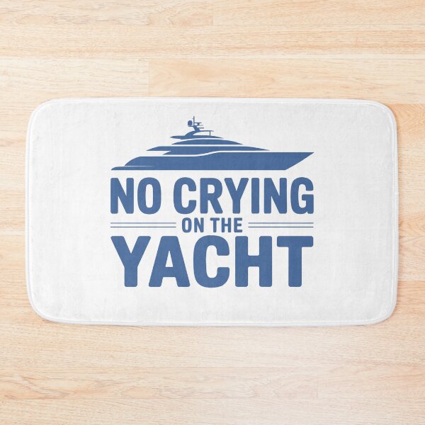 Item preview, No Crying On The Yacht | Funny Sarcastic First World Problem Blue Edition designed and sold by Altered Pixels.