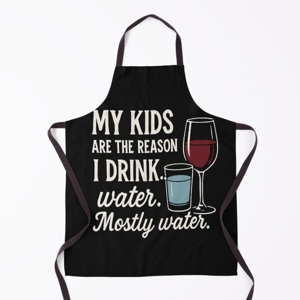 Item preview, My Kids Are The Reason I Drink Water Mostly Water designed and sold by Owcomm.