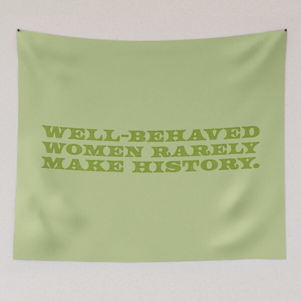 Item preview, Well-Behaved Women Rarely Make History V2 - Avocado designed and sold by sillyjess.