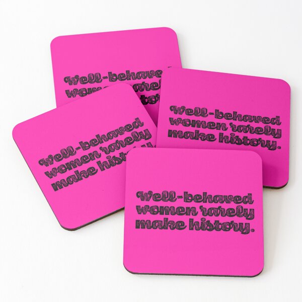 Item preview, Well-Behaved Women Rarely Make History - Black designed and sold by sillyjess.