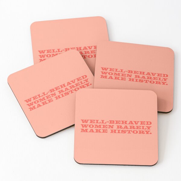 Item preview, Well-Behaved Women Rarely Make History V2 - Tomato designed and sold by sillyjess.