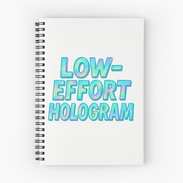 Item preview, Low Effort Hologram designed and sold by Owcomm.