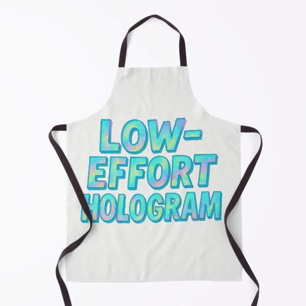 Item preview, Low Effort Hologram designed and sold by Owcomm.
