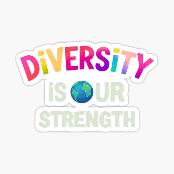 Item preview, Diversity is Our Strength designed and sold by Digital Art Boy Prints.