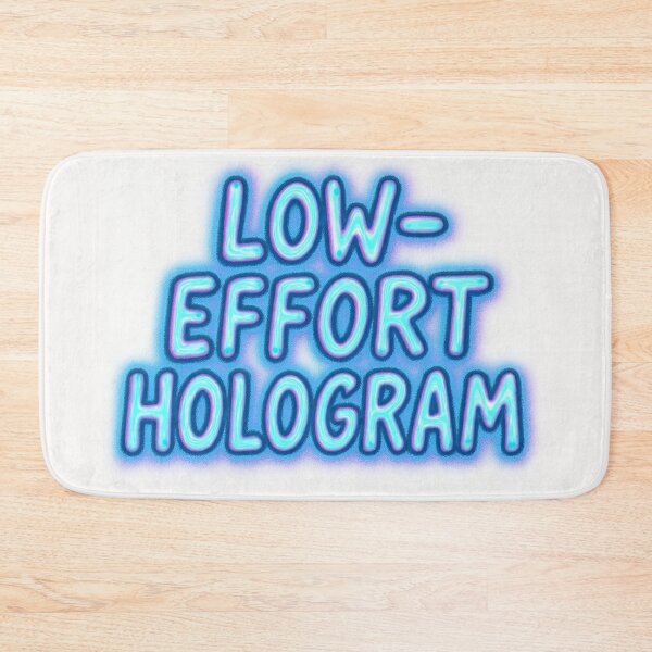 Item preview, Low-Effort Hologram designed and sold by Owcomm.