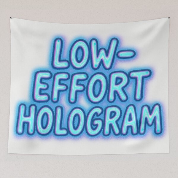 Item preview, Low-Effort Hologram designed and sold by Owcomm.
