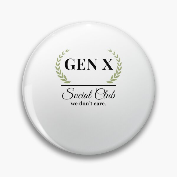 Item preview, Gen X Social Club we don't care. Funny Generation X designed and sold by snowry.