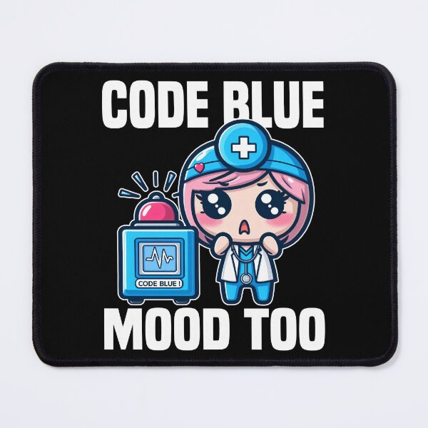 Item preview, CODE BLUE, MOOD TOO - DOCTOR GIFT designed and sold by KEF Custom.