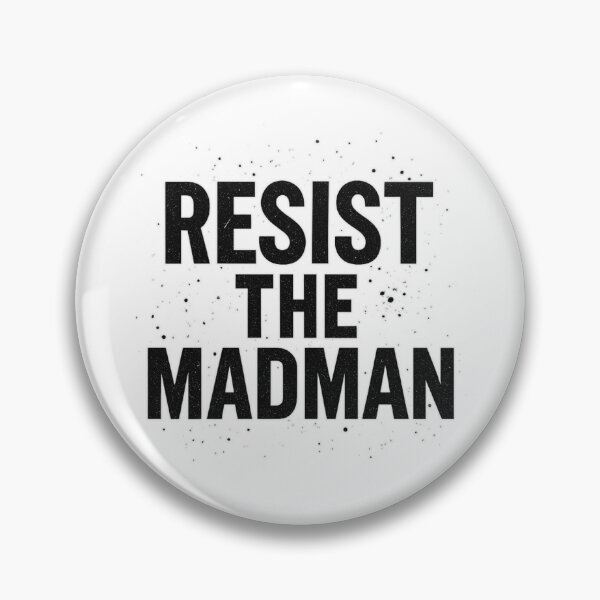 Item preview, Resist The Madman: Bold Political Protest Quote Art designed and sold by elynne9.