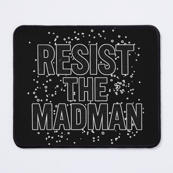 Item preview, Resist The Madman: Bold Political Protest Quote Art designed and sold by elynne9.