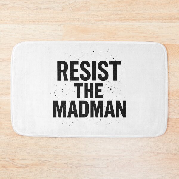 Item preview, Resist The Madman: Bold Political Protest Quote Art designed and sold by elynne9.
