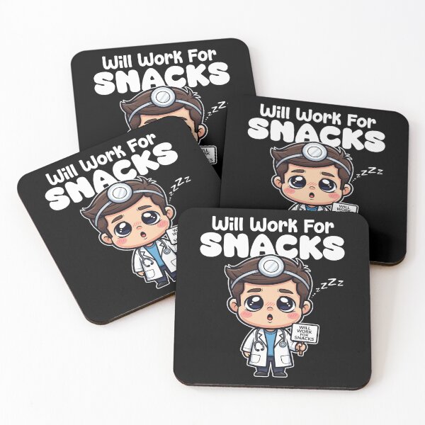 Item preview, WILL WORK FOR SNACKS - DOCTOR GIFT designed and sold by KEF Custom.