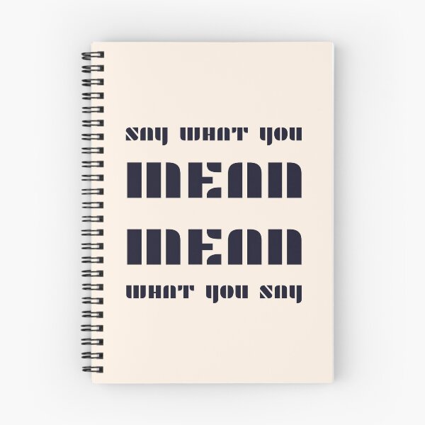 Item preview, Say what you mean  Mean what you say - black designed and sold by InspiredYou.