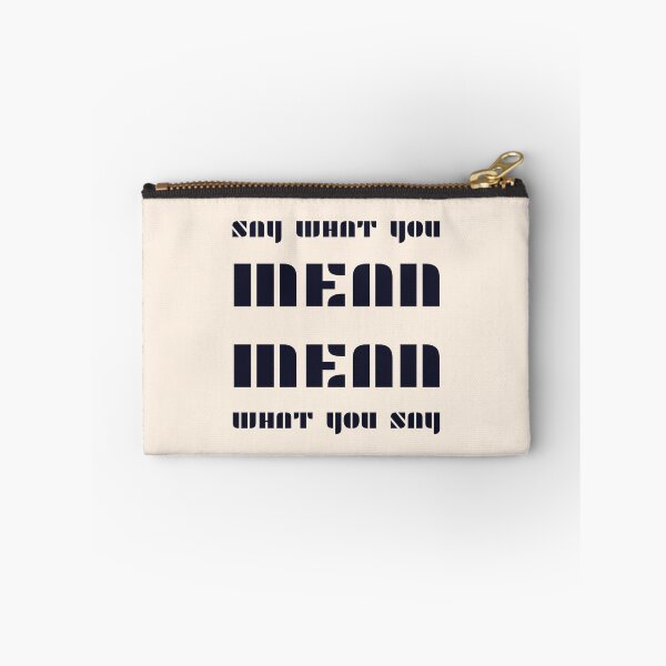 Item preview, Say what you mean  Mean what you say - black designed and sold by InspiredYou.