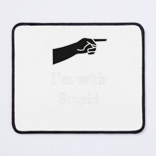 Item preview, I'm with stupid - funny saying designed and sold by Phanteom.