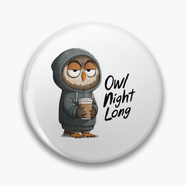 Item preview, Funny meme - Owl Night Long Drowsy designed and sold by hamishby.