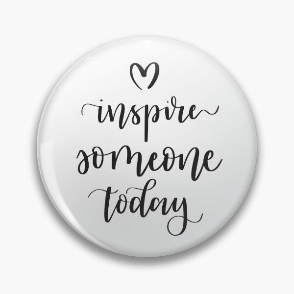 Item preview, INSPIRE SOMEONE TODAY designed and sold by Nathalia Montoro.