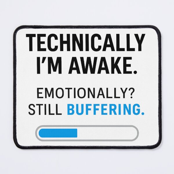 Item preview, Funny Mental Health Shirt – “Emotionally? Still Buffering.” – Blue Loading Bar T-Shirt designed and sold by TeeTimeTreasure.