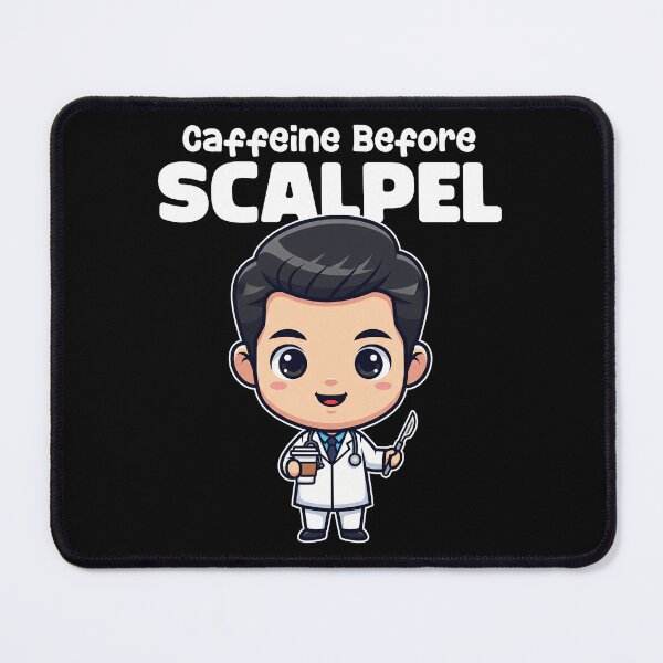 Item preview, CAFFEINE BEFORE SCALPEL - DOCTOR GIFT designed and sold by KEF Custom.