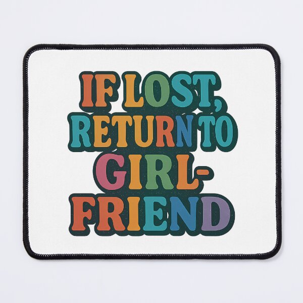 Item preview, If Lost Return to Girlfriend – Bold Pride Art designed and sold by Haus Of Sin.