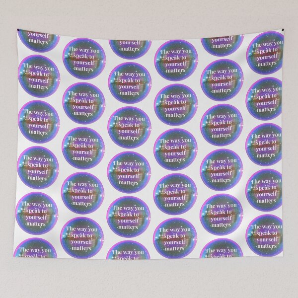 Item preview, The way you speak to yourself matters designed and sold by Taloory.